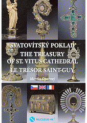 Svatovítský poklad / The treasury of St. Vitus Cathedral / Le trésor Saint-Guy