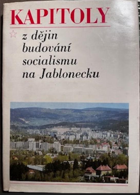 Kapitoly z dějin budování socialismu na Jablonecku