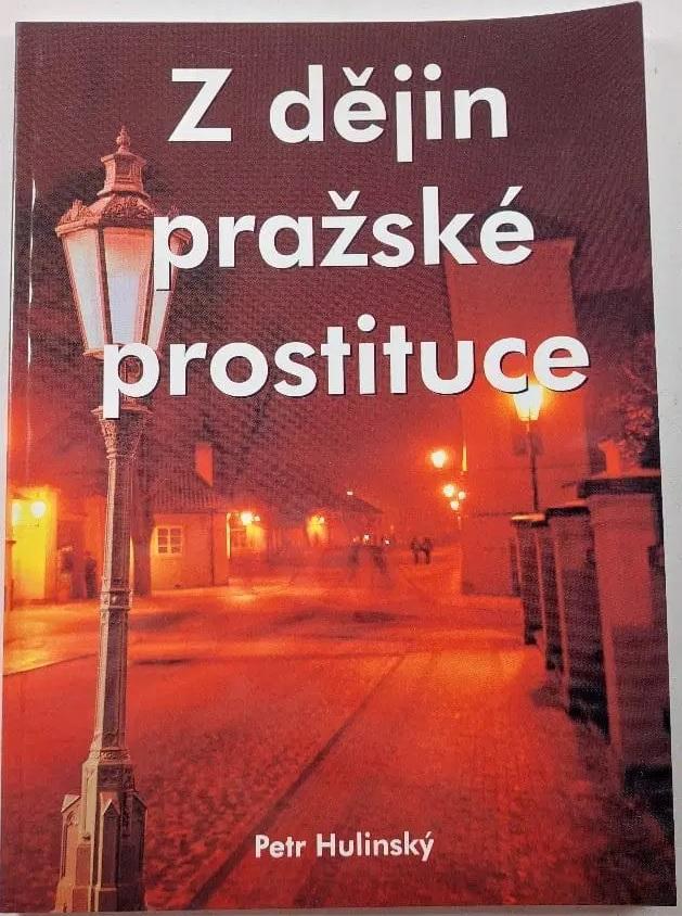 Z dějin pražské prostituce: Historie řešení otázky prostituce se specifikací na hlavní město Prahu