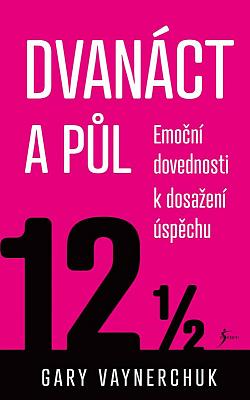 Dvanáct a půl: Emoční dovednosti k dosažení úspěchu