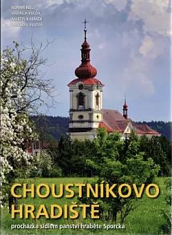 Choustníkovo Hradiště - procházka sídlem panství hraběte Sporcka