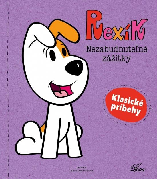 Rexík: Nezabudnuteľné zážitky