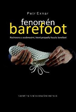 Fenomén barefoot: Rozhovory s osobnostmi, které propadly kouzlu barefoot