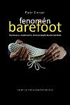 Fenomén barefoot: Rozhovory s osobnostmi, které propadly kouzlu barefoot