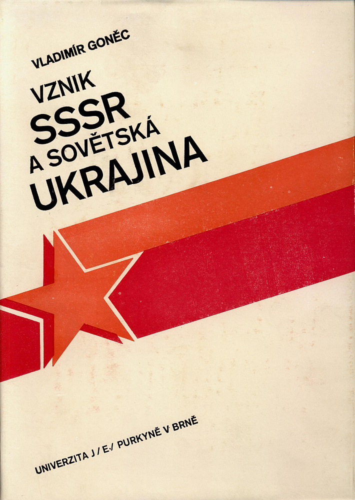 Vznik SSSR a sovětská Ukrajina: Příspěvek k pojetí počátků sovětské federace