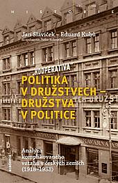 Politika v družstvech – družstva v politice: Analýza komplikovaného vztahu v českých zemích (1918-1938)