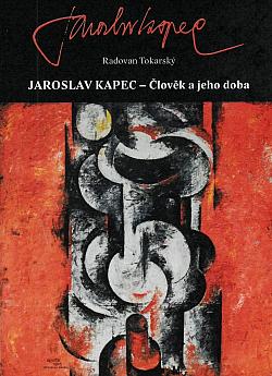 Jaroslav Kapec - Člověk a jeho doba