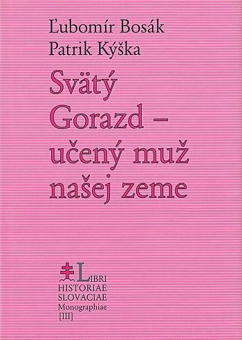 Svätý Gorazd - učený muž našej zeme