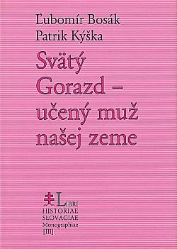 Svätý Gorazd - učený muž našej zeme