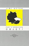 Češi v německém objetí: Kapitoly ze společných dějin