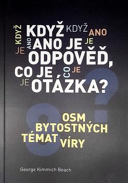 Když ano je odpověď, co je otázka?