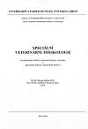 Speciální veterinární toxikologie: Pro posluchače Fakulty veterinární hygieny a ekologie a posluchače Fakulty veterinárního lékařství