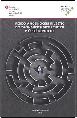 Riziko v hodnocení investic do začínajících společností v České republice