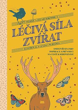 Léčivá síla zvířat aneb Zvířata jako inspirace a průvodci na cestě k sebepoznání