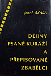 Dějiny psané kuráží a přepisované zbabělci