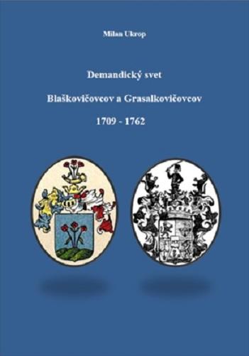 Demandický svet Blaškovičovcov a Grasalkovičovcov 1709-1762