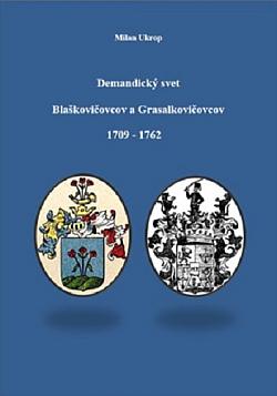 Demandický svet Blaškovičovcov a Grasalkovičovcov 1709-1762