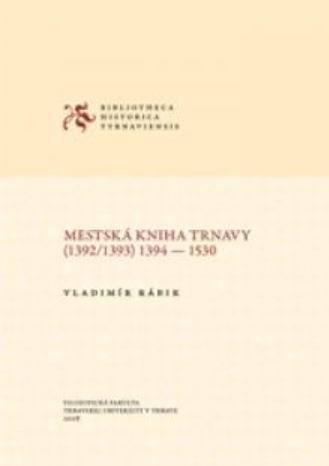 Mestská kniha Trnavy (1392/1393) 1394 - 1530