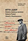 Nesmíme zůstat nic dlužni: Otto Laadt – Číšník z Karlova náměstí, Sokol z Podolí, vězeň z Mauthausenu