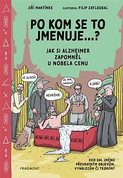 Po kom se to jmenuje...?: Jak si Alzheimer zapomněl u Nobela cenu