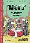 Po kom se to jmenuje...?: Jak si Alzheimer zapomněl u Nobela cenu