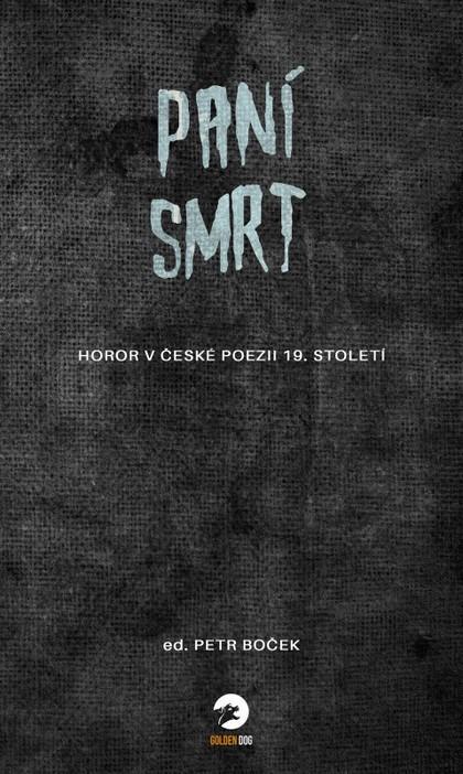 Paní Smrt: Horor v české poezii 19. století