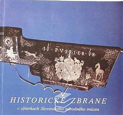 Historické zbrane v zbierkach Slovenského národného múzea