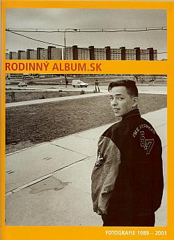 Rodinný album.sk: Fotografie 1989 - 2001