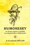 Humoresky ze života cigánů a pytláků na Luhačovicku a Bojkovicku