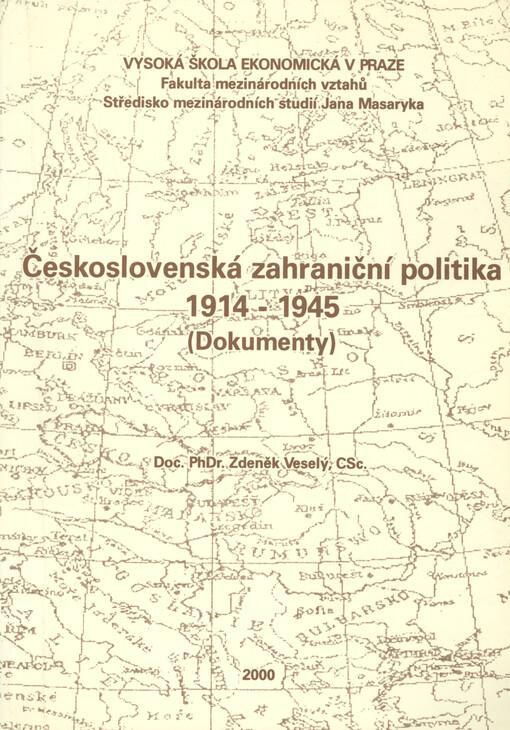 Československá zahraniční politika 1914-1945: (Dokumenty)