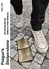 Prague's Stolpersteine: Stumbling Stones, Defiant in Their Memory 2008 - 2021