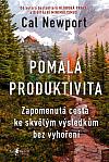 Pomalá produktivita: Zapomenutá cesta ke skvělým výsledkům bez vyhoření