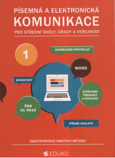 Písemná a elektronická komunikace pro střední školy, úřady a veřejnost. 1