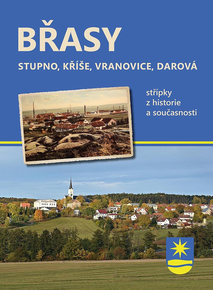 Břasy, Stupno, Kříše, Vranovice, Darová - střípky z historie a současnosti