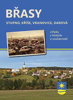 Břasy, Stupno, Kříše, Vranovice, Darová - střípky z historie a současnosti