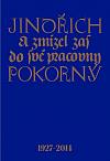 A zmizel zas do své pracovny (Jindřich Pokorný 1927–2014)