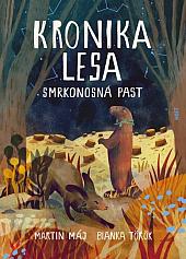 Kronika lesa 2: Smrkonosná past