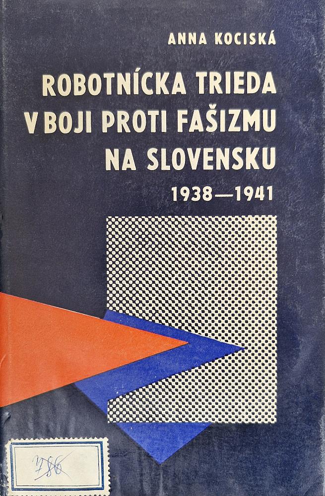 Robotnícka trieda v boji proti fašizmu na Slovensku 1938-1941