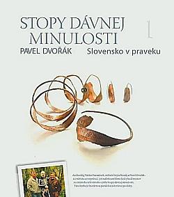 Stopy dávnej minulosti 1 (Slovensko v praveku)