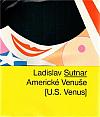 Ladislav Sutnar: Americké Venuše (U.S. Venus)