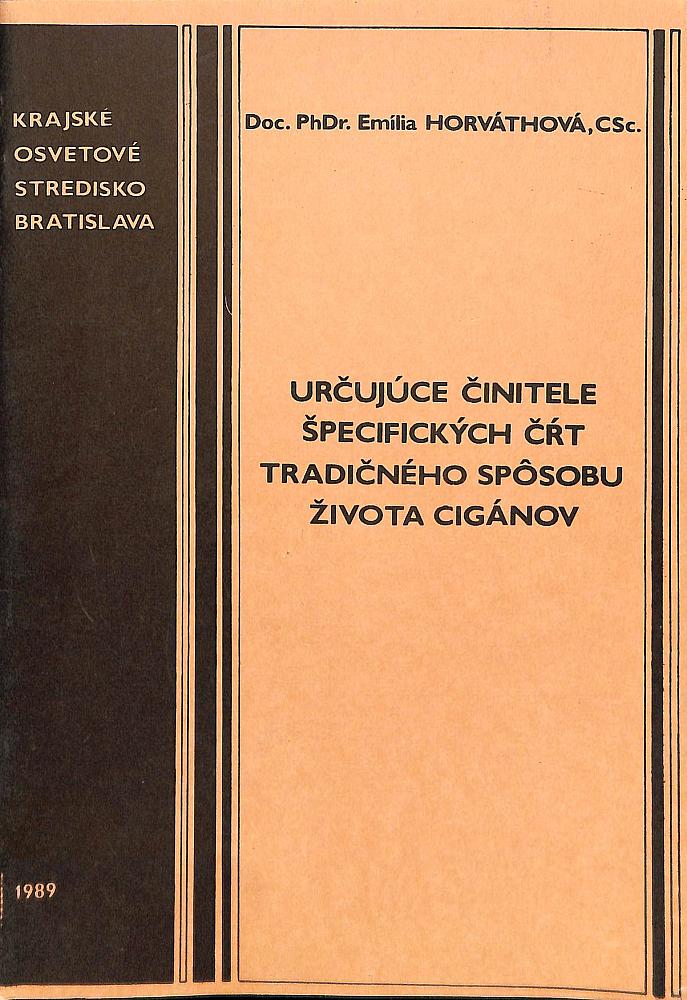 Určujúce činitele špecifických čŕt tradičného spôsobu života Cigánov