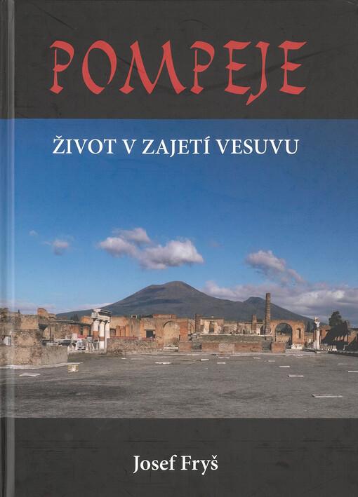 Pompeje: Život v zajetí Vesuvu