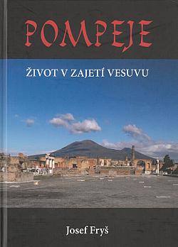 Pompeje: Život v zajetí Vesuvu