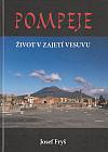 Pompeje: Život v zajetí Vesuvu