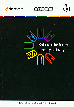 Knihovnické fondy, procesy a služby