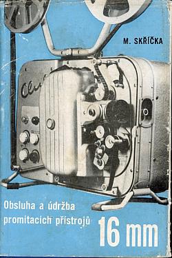 Obsluha a údržba promítacích přístrojů 16 mm