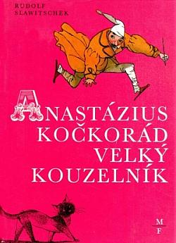 Anastázius Kočkorád, velký kouzelník