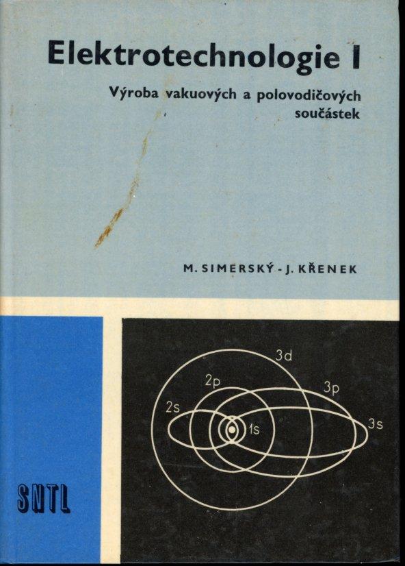 Elektrotechnologie I (Výroba vakuových a polovodičových součástek)