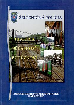 Železničná polícia: História - súčasnosť - budúcnosť