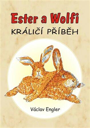 Ester a Wolfi: Králičí příběh